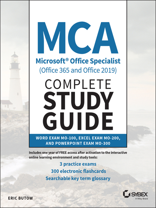 Title details for MCA Microsoft Office Specialist (Office 365 and Office 2019) Complete Study Guide by Eric Butow - Available